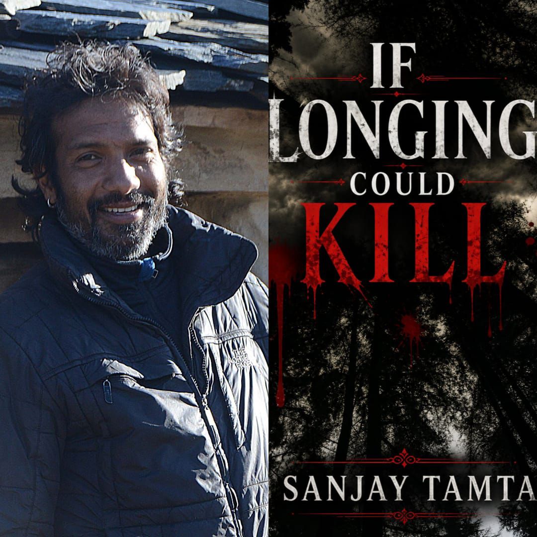 When Longing Becomes Dangerous: A Look at Sanjay Tamta’s If Longing Could Kill