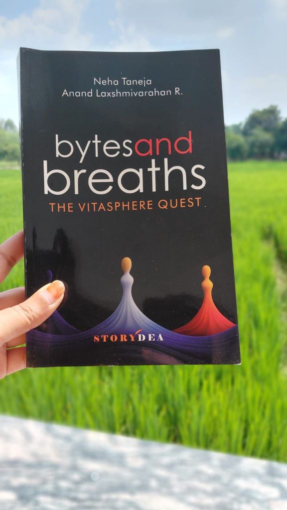 Bytes And Breaths By Neha Taneja, Anand Laxhmivarahan R. Book Review