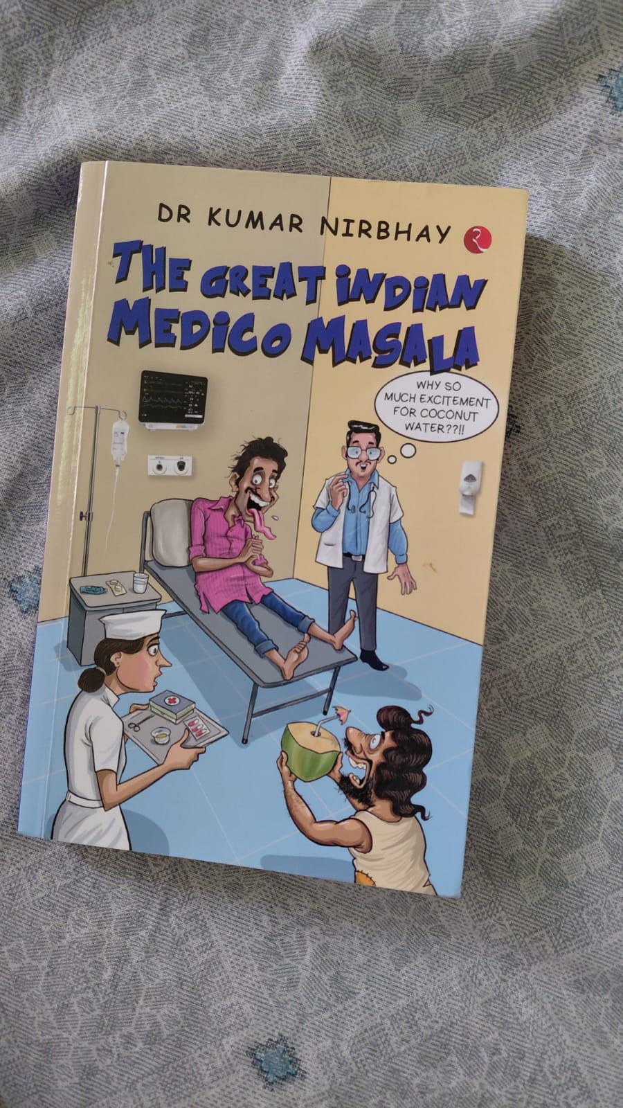 The Great Indian Medico Masala By Dr. Kumar Nirbhay Book Review.